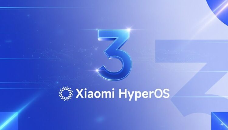 شیائومی برنامه انتشار نسخه پایدار HyperOS 3 را اعلام کرد