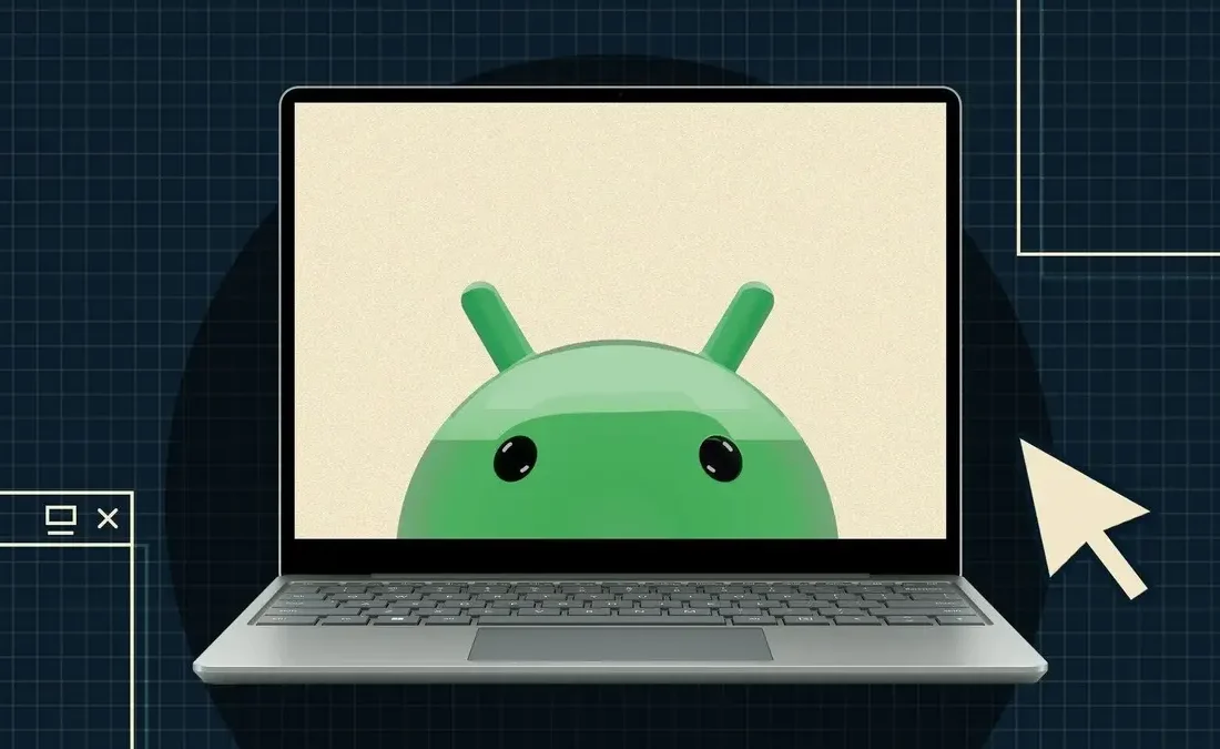 اندروید سال ۲۰۲۶ به کامپیوترها میآید