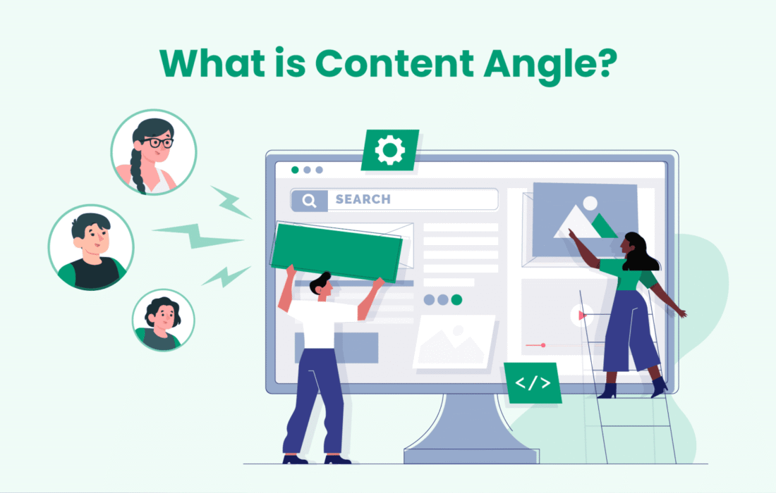زاویه محتوا (Content Angle) چیه و چرا این‌قدر مهمه؟
