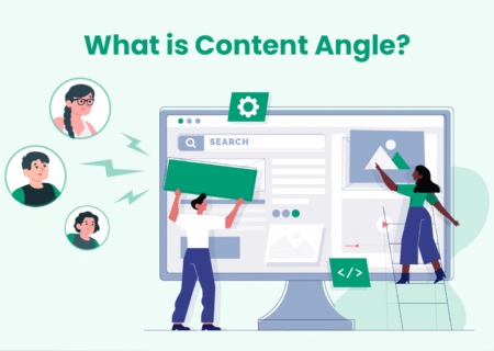 زاویه محتوا (Content Angle) چیه و چرا این‌قدر مهمه؟